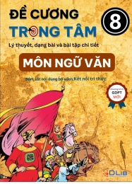 Đề cương trọng tâm Ngữ văn 8 Kết nối tri thức