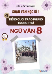 Soạn Văn Bài 4: Tiếng cười trào phúng trong thơ - Môn Ngữ Văn - Lớp 8 - KNTT