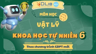 KHTN 6 - Các Chủ Đề Vật Lý