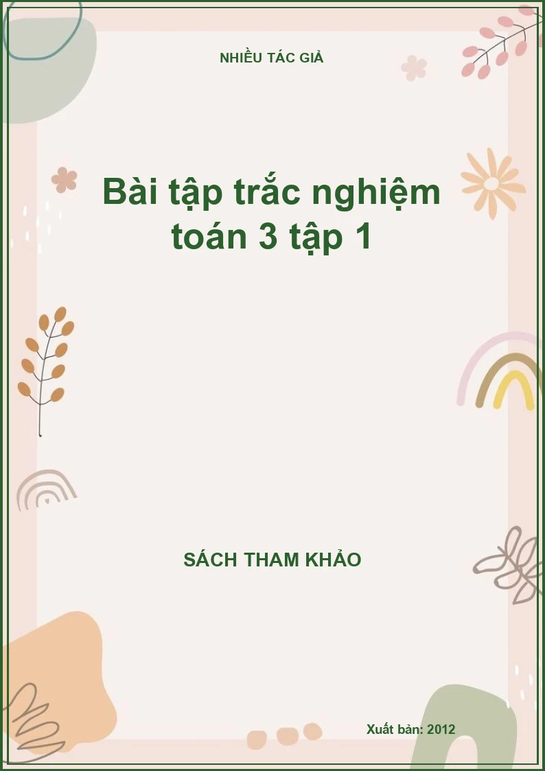 Bài tập trắc nghiệm toán 3 tập 1