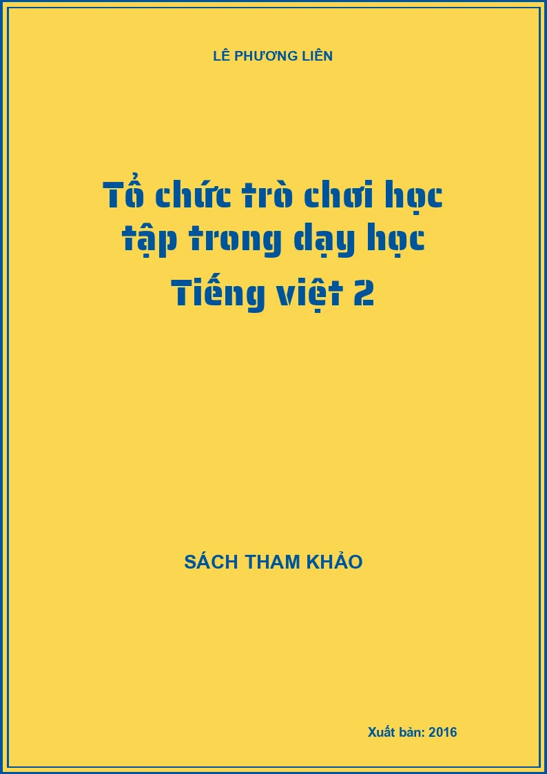 Tổ chức trò chơi học tập trong dạy học Tiếng việt 2