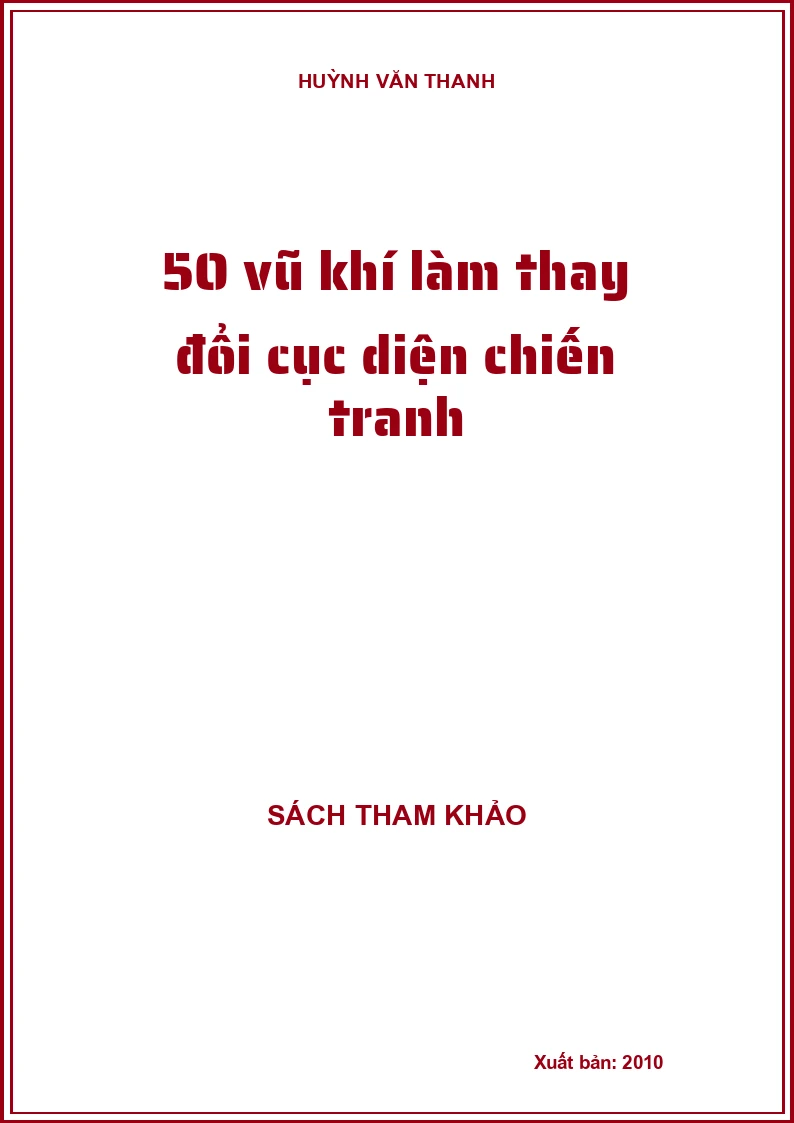 50 vũ khí làm thay đổi cục diện chiến tranh