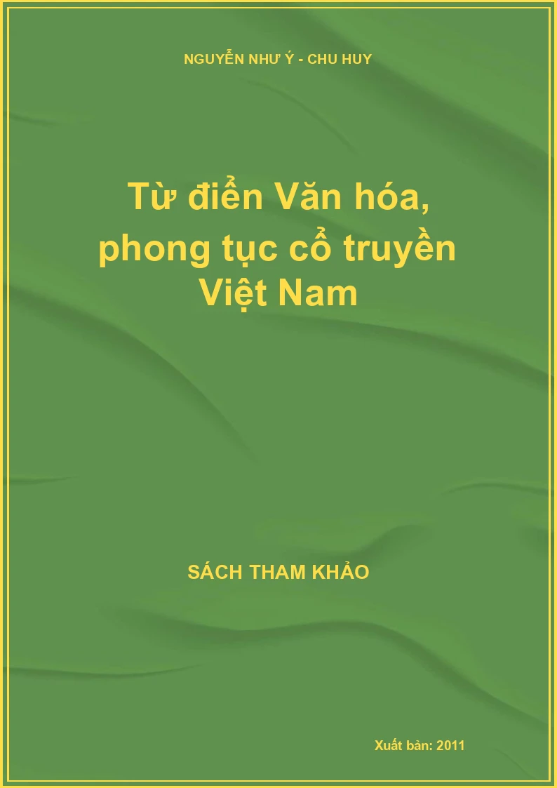 Từ điển Văn hóa, phong tục cổ truyền Việt Nam