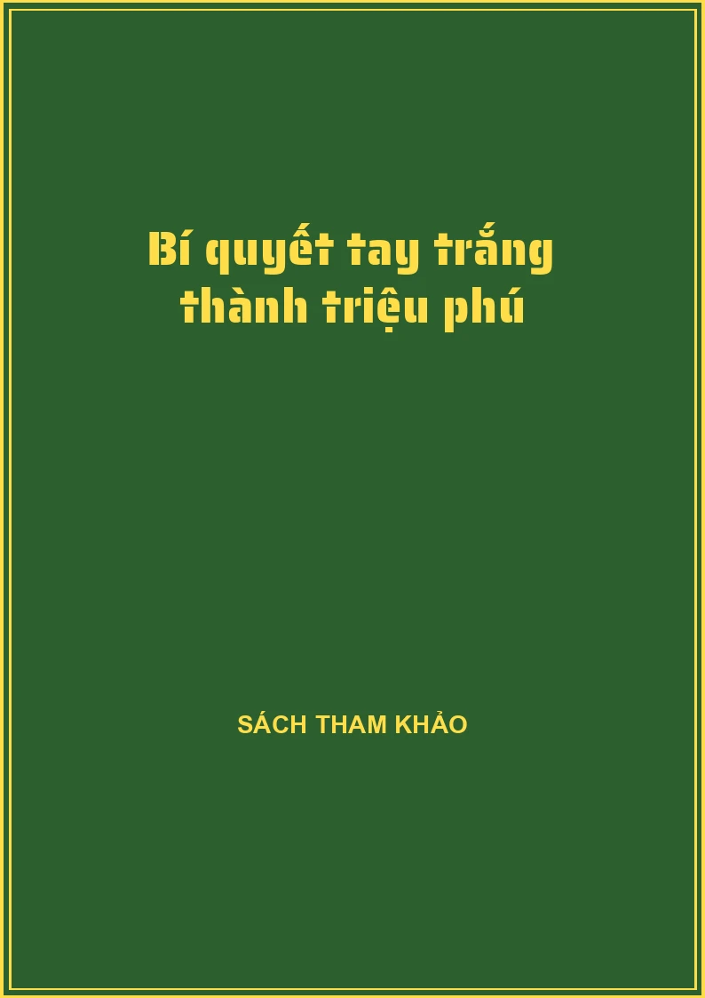 Bí quyết tay trắng thành triệu phú