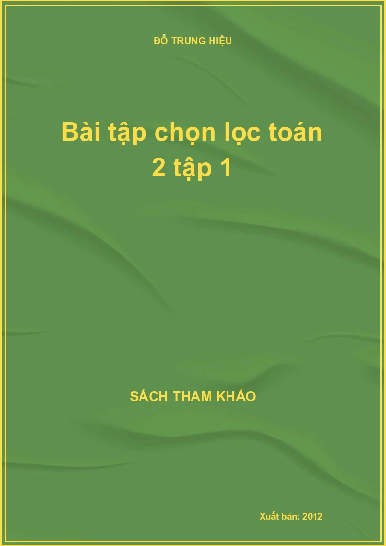 Bài tập chọn lọc toán 2 tập 1