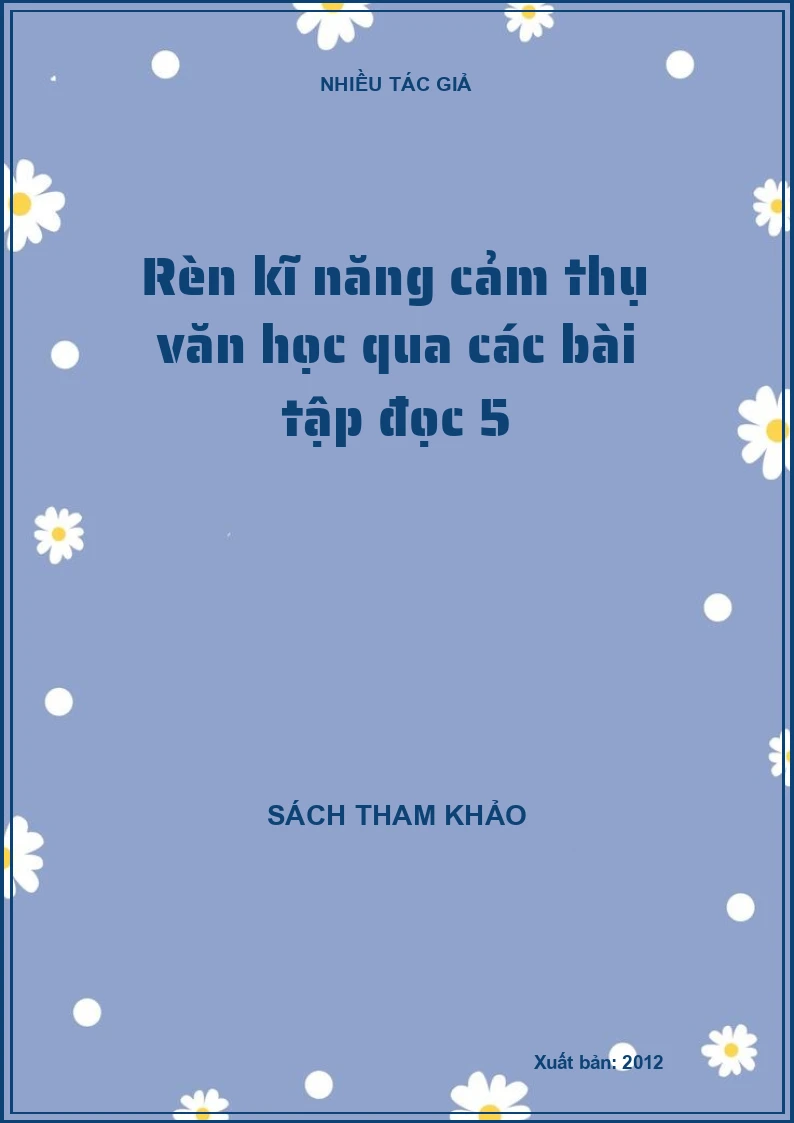 Rèn kĩ năng cảm thụ văn học qua các bài tập đọc 5