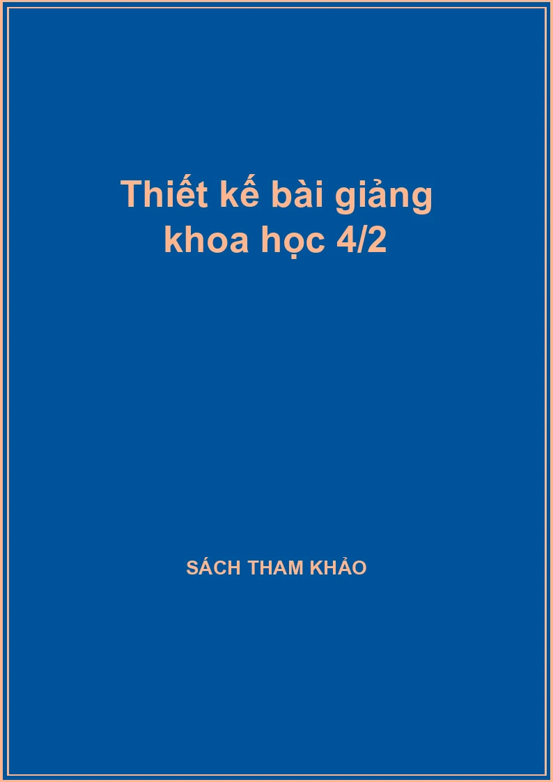 Thiết kế bài giảng khoa học 4/2