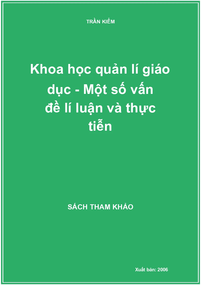 Khoa học quản lí giáo dục - Một số vấn đề lí luận và thực tiễn