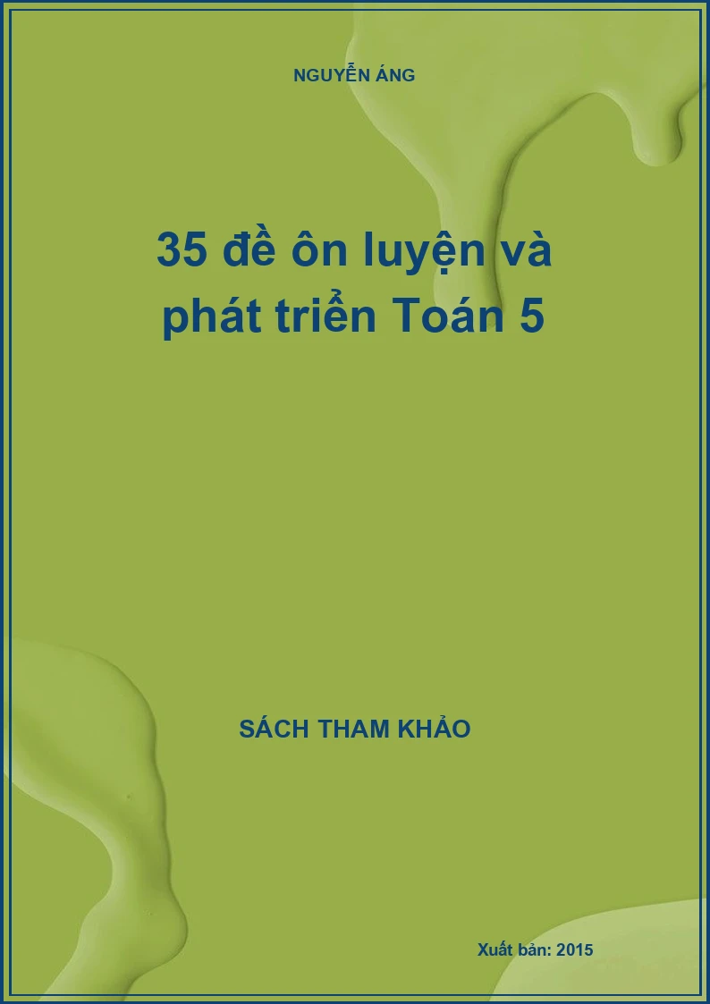 35 đề ôn luyện và phát triển Toán 5