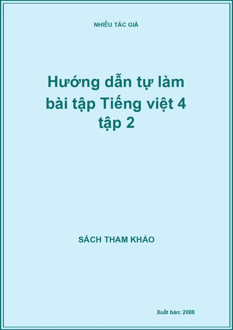 Hướng dẫn tự làm bài tập Tiếng việt 4 tập 2