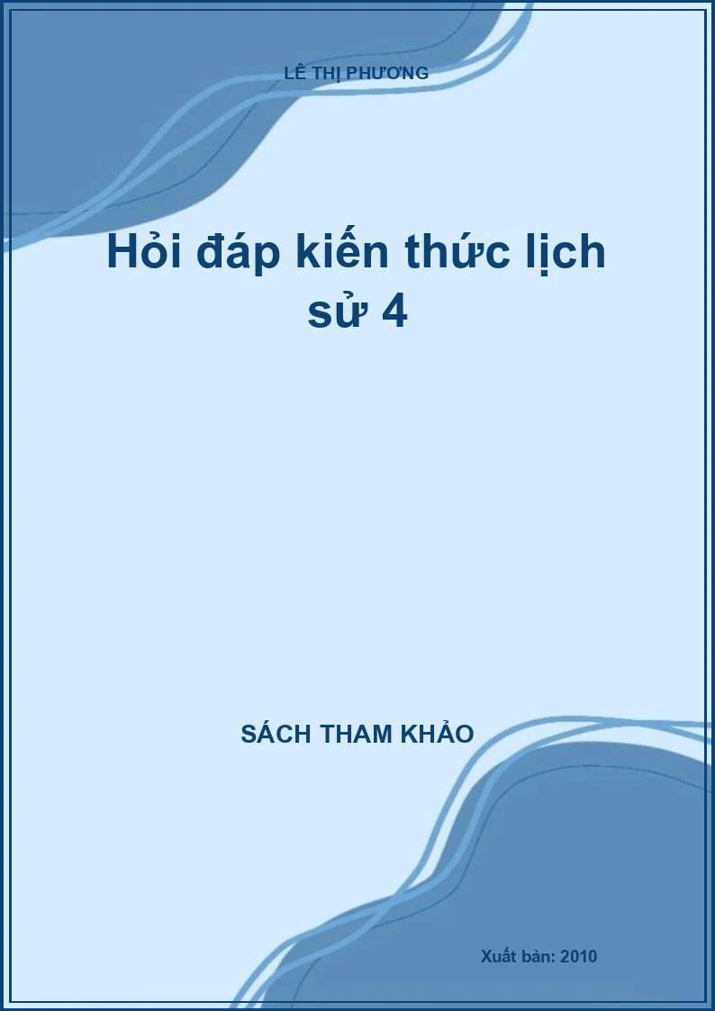 Hỏi đáp kiến thức lịch sử 4