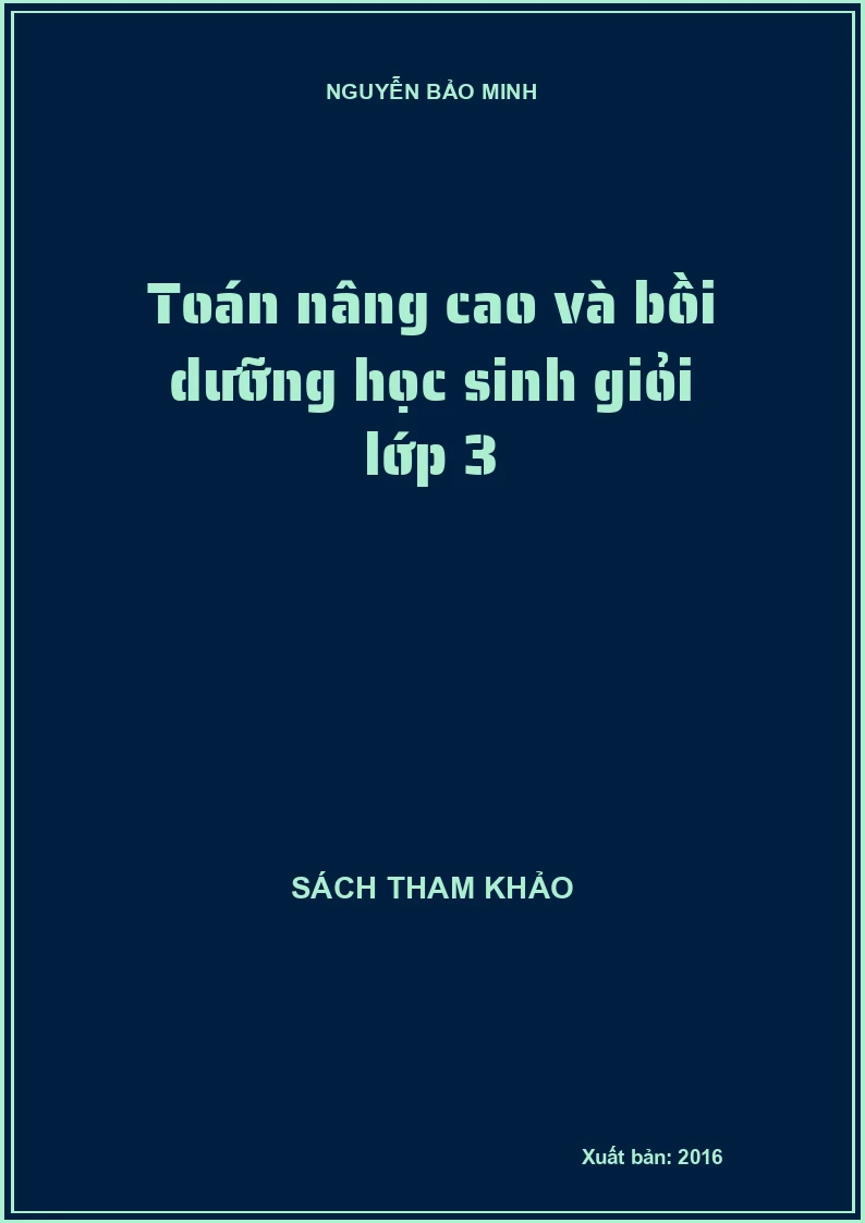 Toán nâng cao và bồi dưỡng học sinh giỏi lớp 3