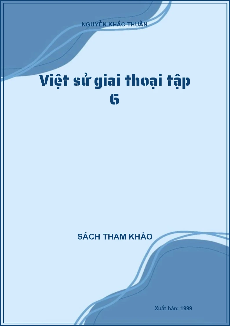 Việt sử giai thoại tập 6