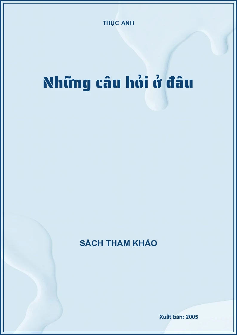 Những câu hỏi ở đâu