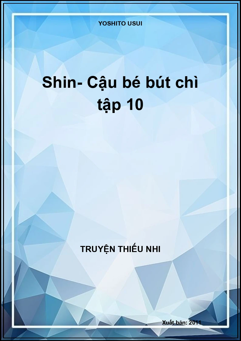 Shin- Cậu bé bút chì tập 10