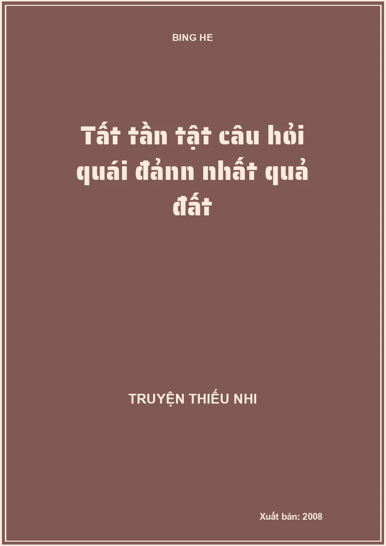 Tất tần tật câu hỏi quái đảnn nhất quả đất