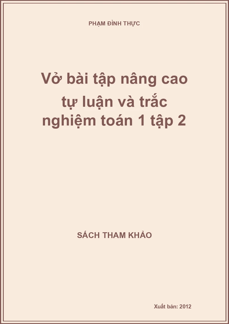 Vở bài tập nâng cao tự luận và trắc nghiệm toán 1 tập 2