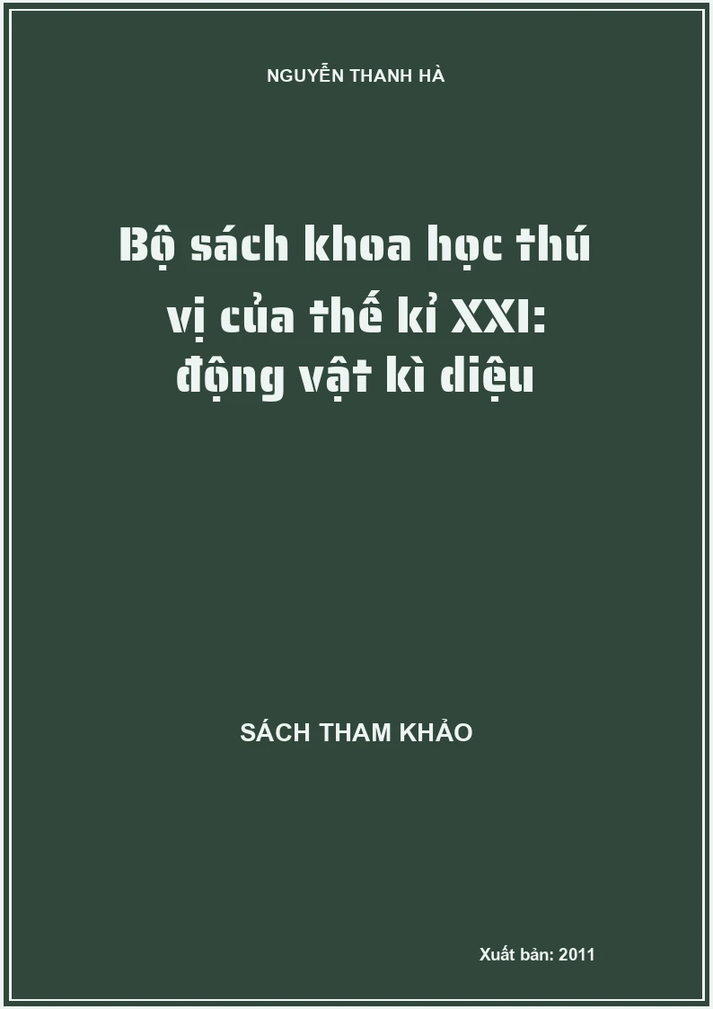 Bộ sách khoa học thú vị của thế kỉ XXI: động vật kì diệu