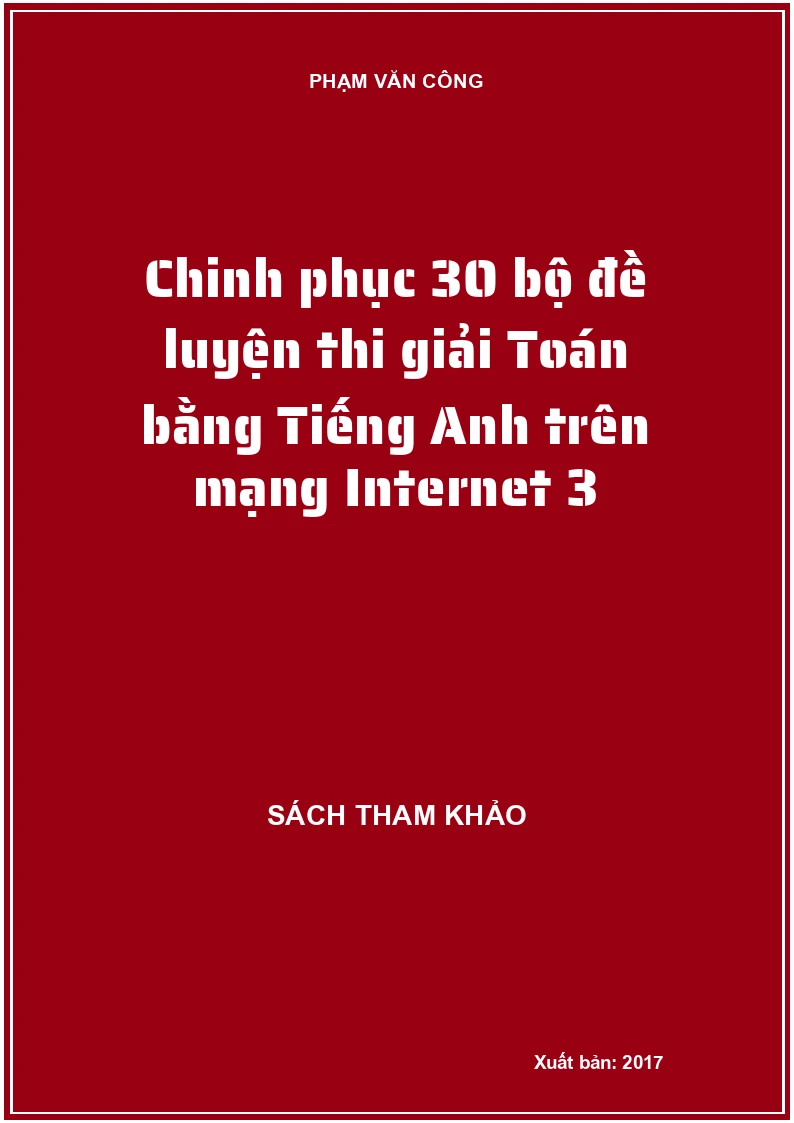 Chinh phục 30 bộ đề luyện thi giải Toán bằng Tiếng Anh trên mạng Internet 3