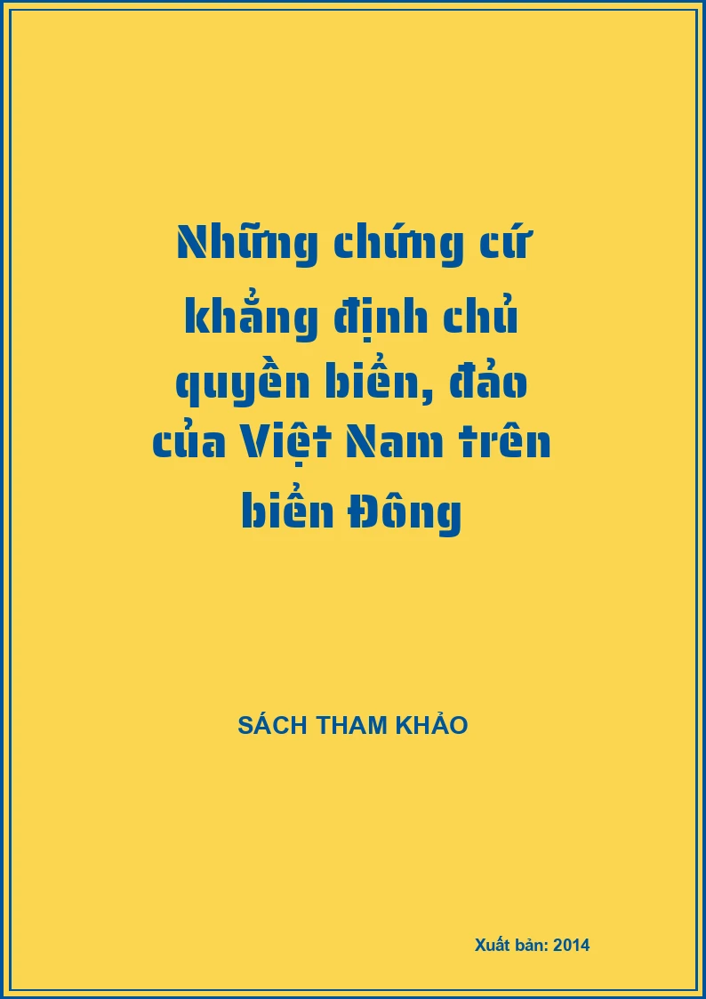 Những chứng cứ khẳng định chủ quyền biển, đảo của Việt Nam trên biển Đông
