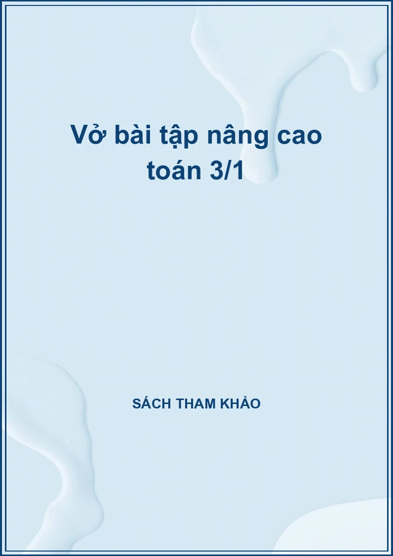 Vở bài tập nâng cao toán 3/1
