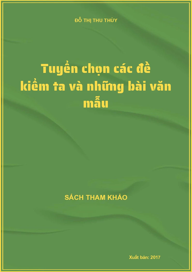 Tuyển chọn các đề kiểm ta và những bài văn mẫu