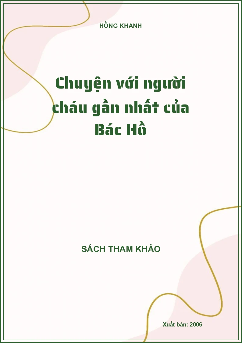 Chuyện với người cháu gần nhất của Bác Hồ