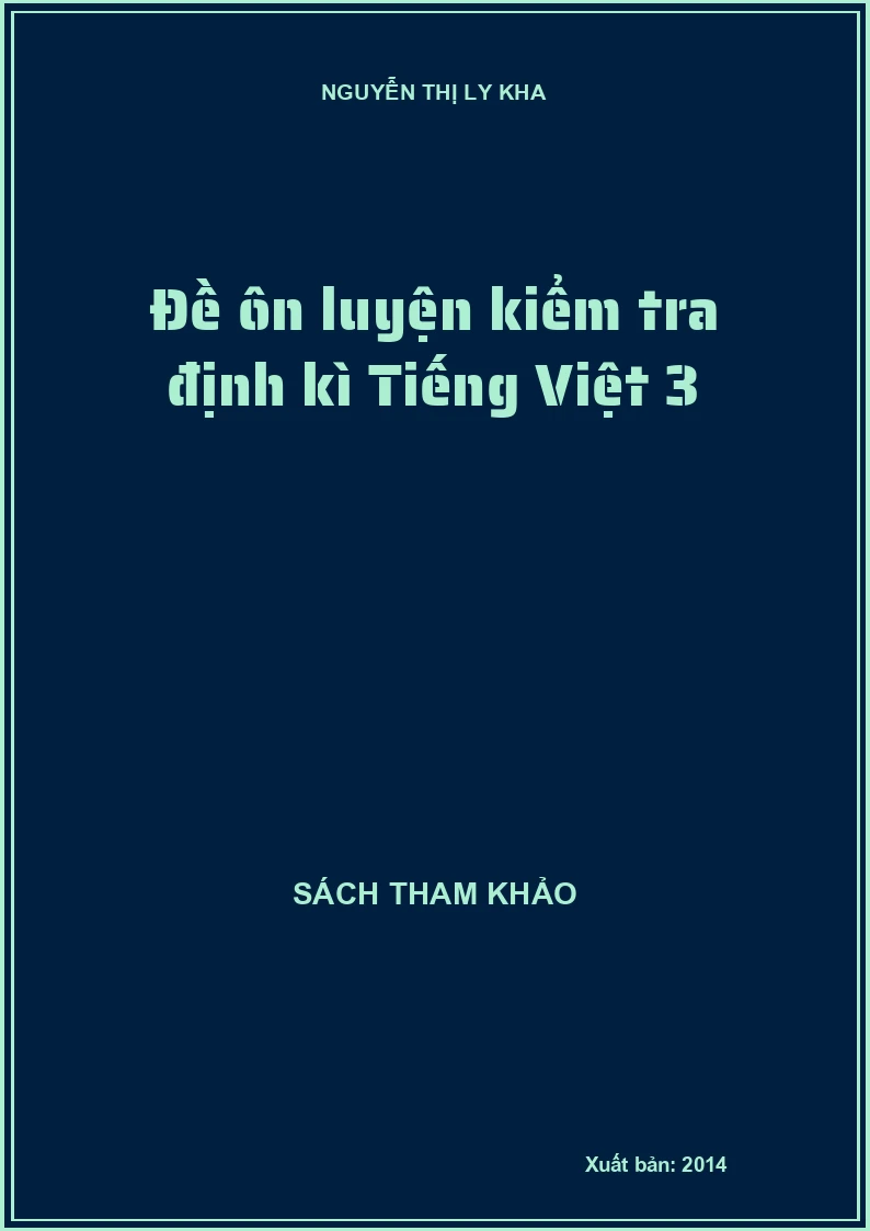 Đề ôn luyện kiểm tra định kì Tiếng Việt 3