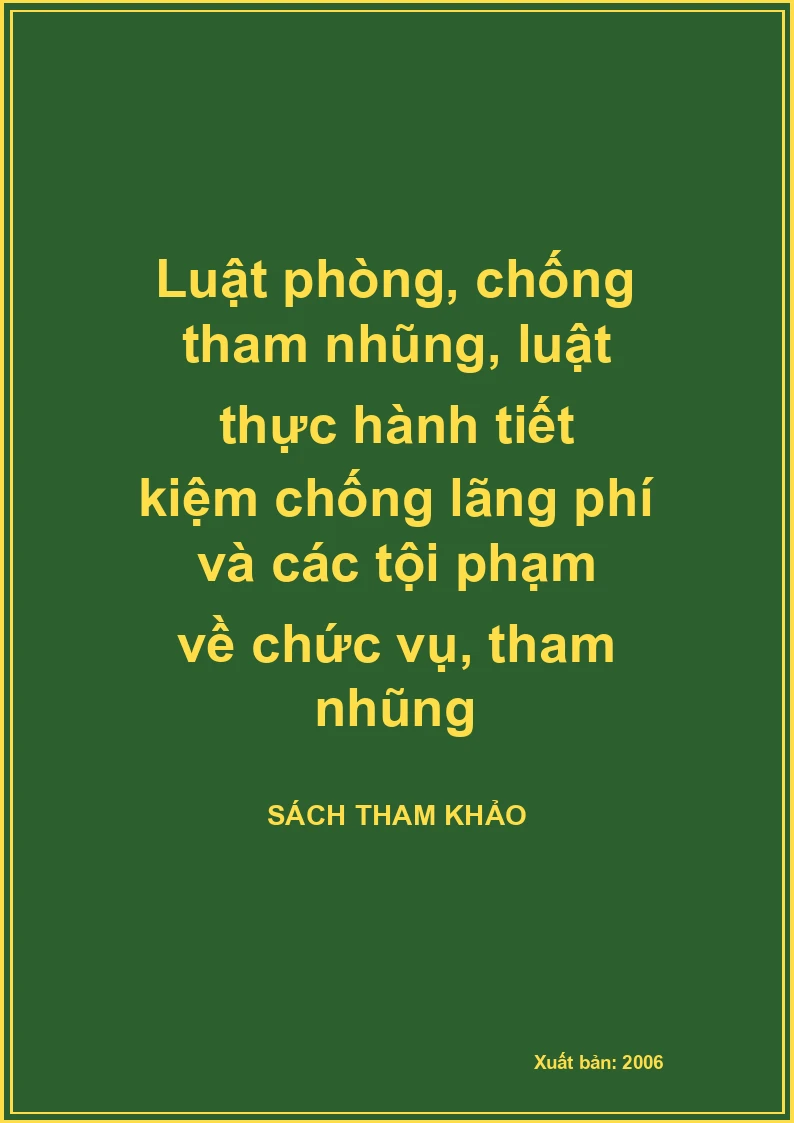 Luật phòng, chống tham nhũng, luật thực hành tiết kiệm chống lãng phí và các tội phạm về chức vụ, tham nhũng