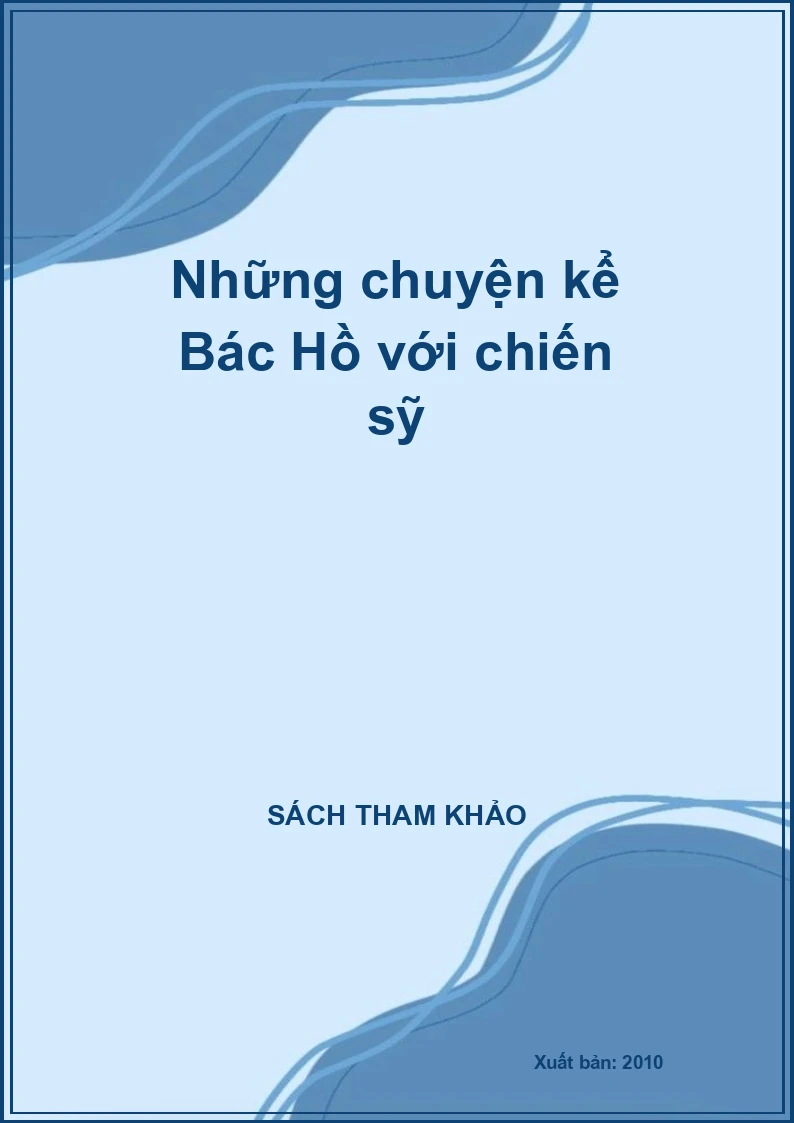 Những chuyện kể Bác Hồ với chiến sỹ