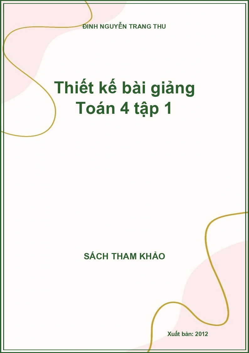 Thiết kế bài giảng Toán 4 tập 1