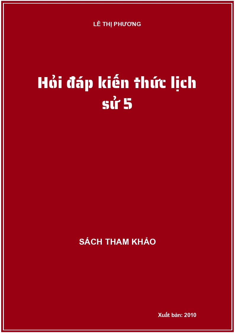 Hỏi đáp kiến thức lịch sử 5