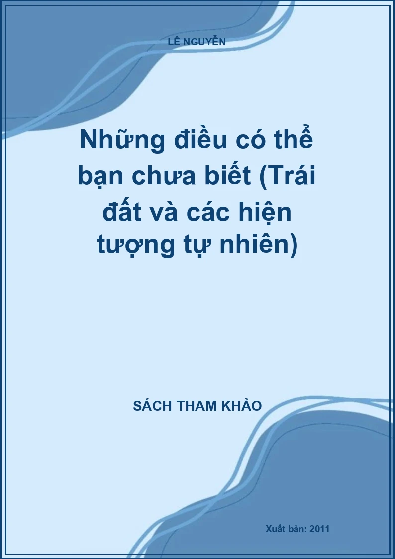 Những điều có thể bạn chưa biết (Trái đất và các hiện tượng tự nhiên)
