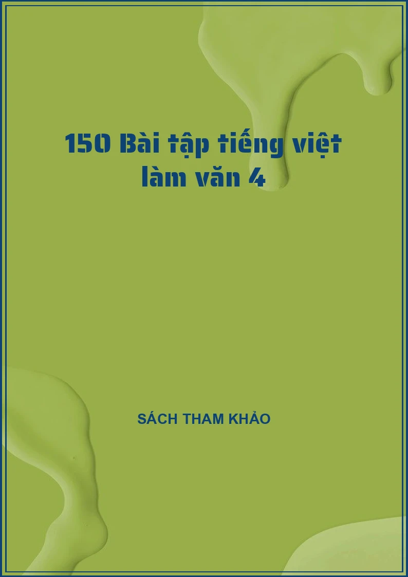 150 Bài tập tiếng việt làm văn 4