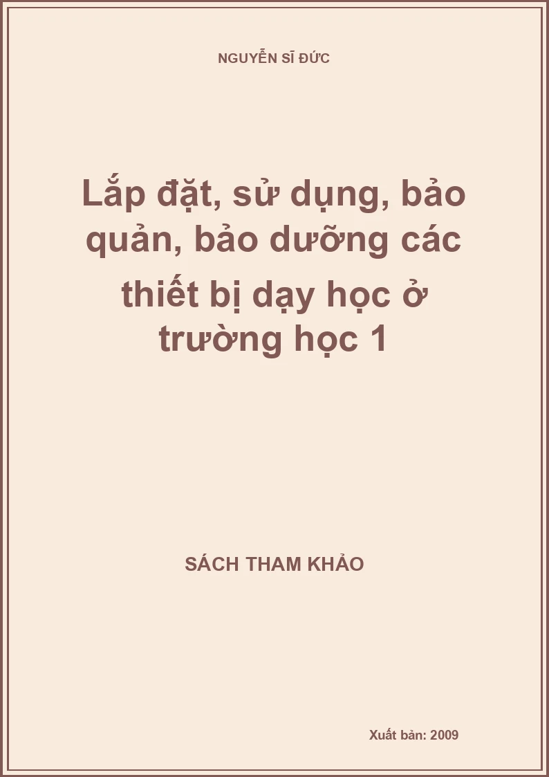 Lắp đặt, sử dụng, bảo quản, bảo dưỡng các thiết bị dạy học ở trường học 1