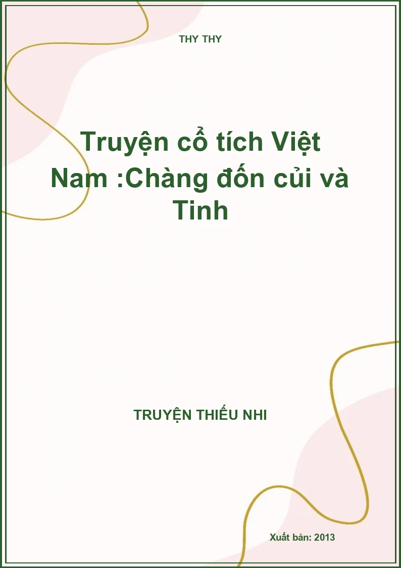 Truyện cổ tích Việt Nam :Chàng đốn củi và Tinh