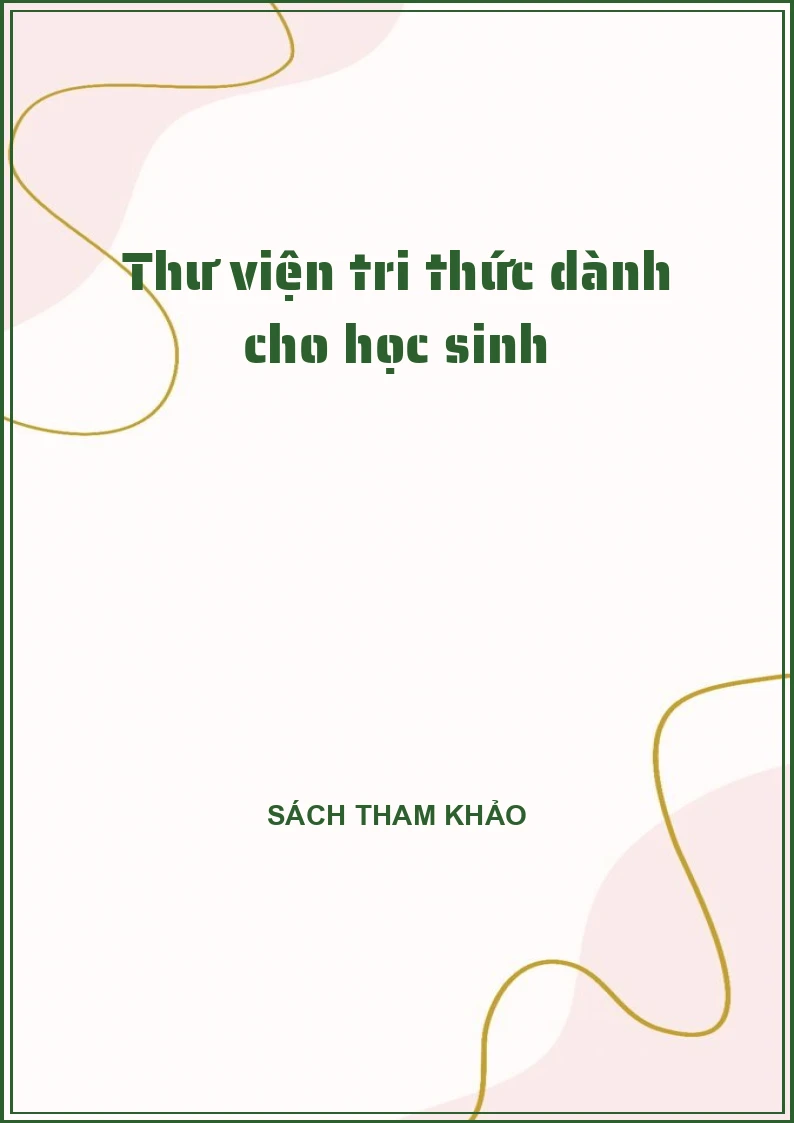 Thư viện tri thức dành cho học sinh