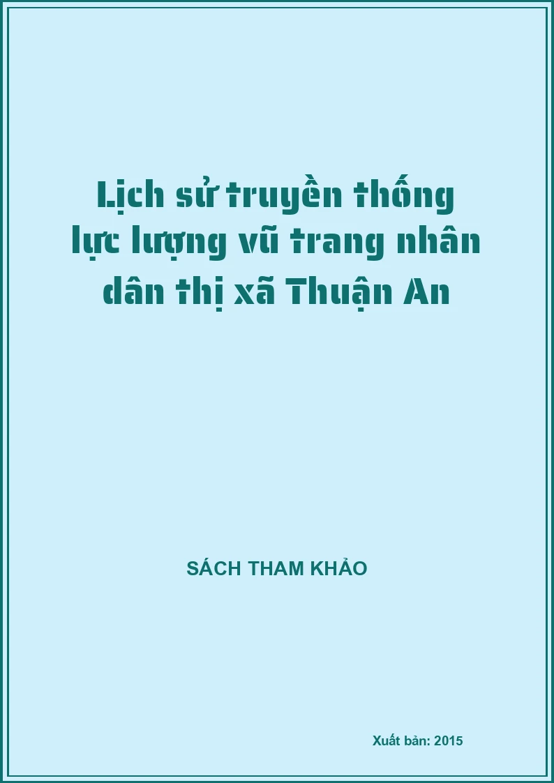 Lịch sử truyền thống lực lượng vũ trang nhân dân thị xã Thuận An