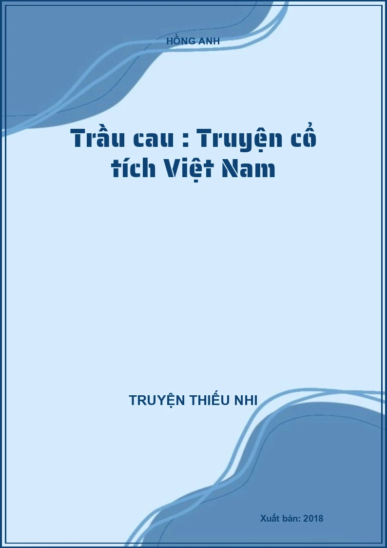 Trầu cau : Truyện cổ tích Việt Nam