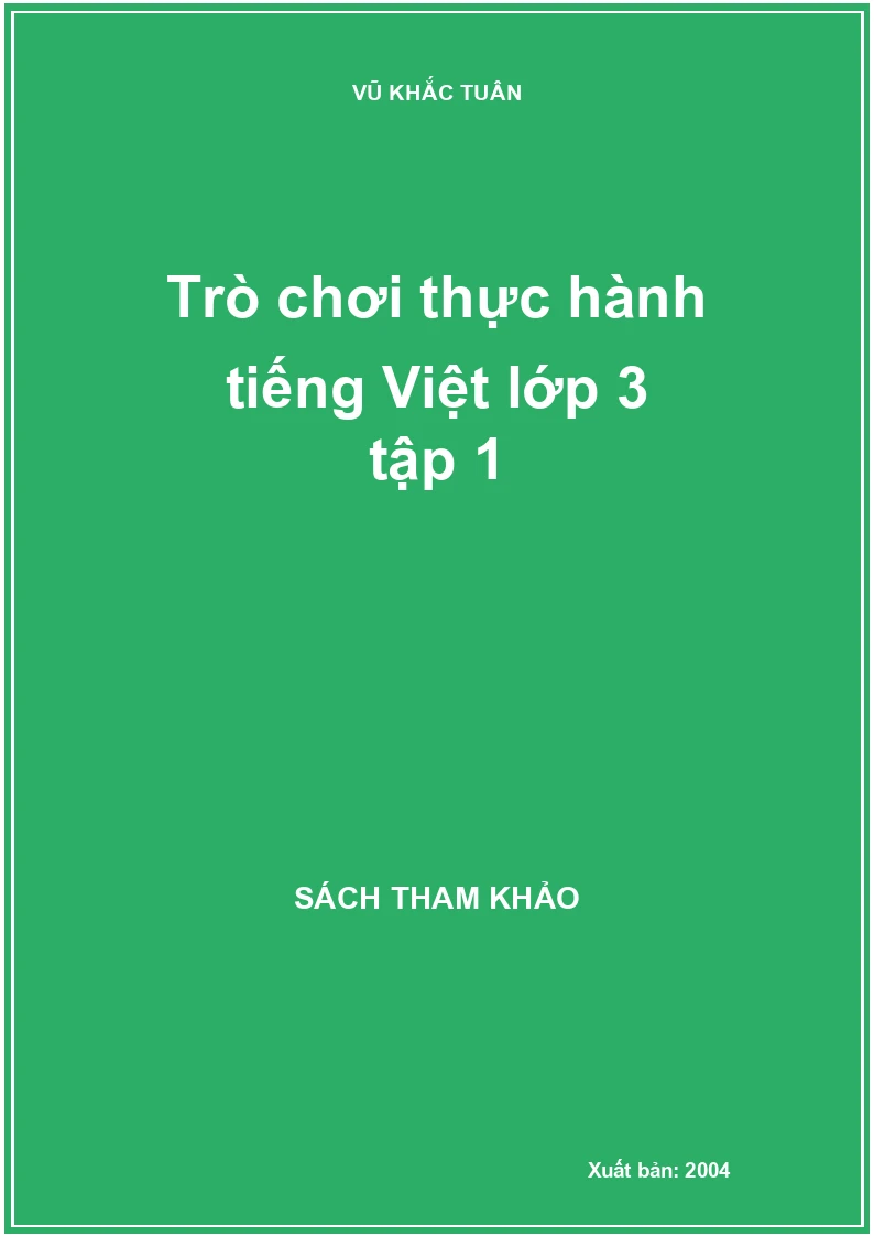 Trò chơi thực hành tiếng Việt lớp 3 tập 1