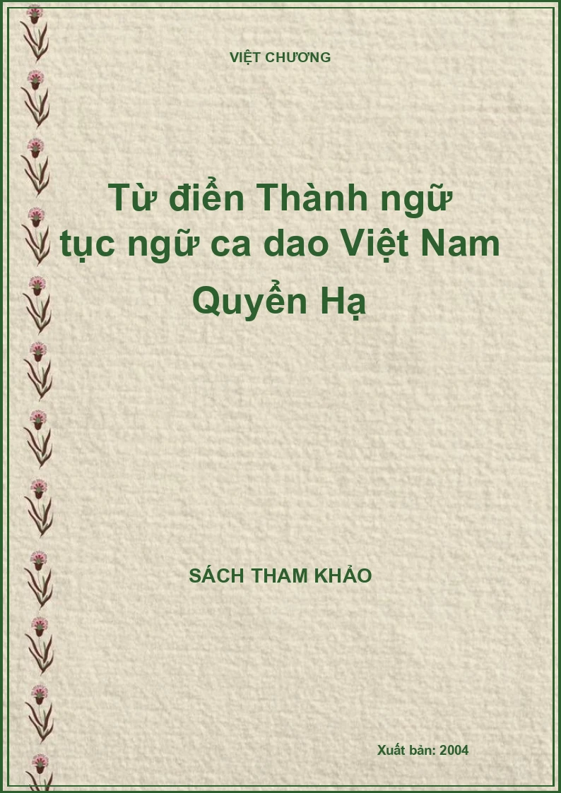 Từ điển Thành ngữ tục ngữ ca dao Việt Nam Quyển Hạ