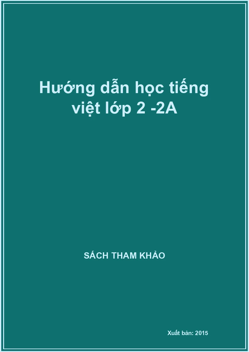 Hướng dẫn học tiếng việt lớp 2 -2A