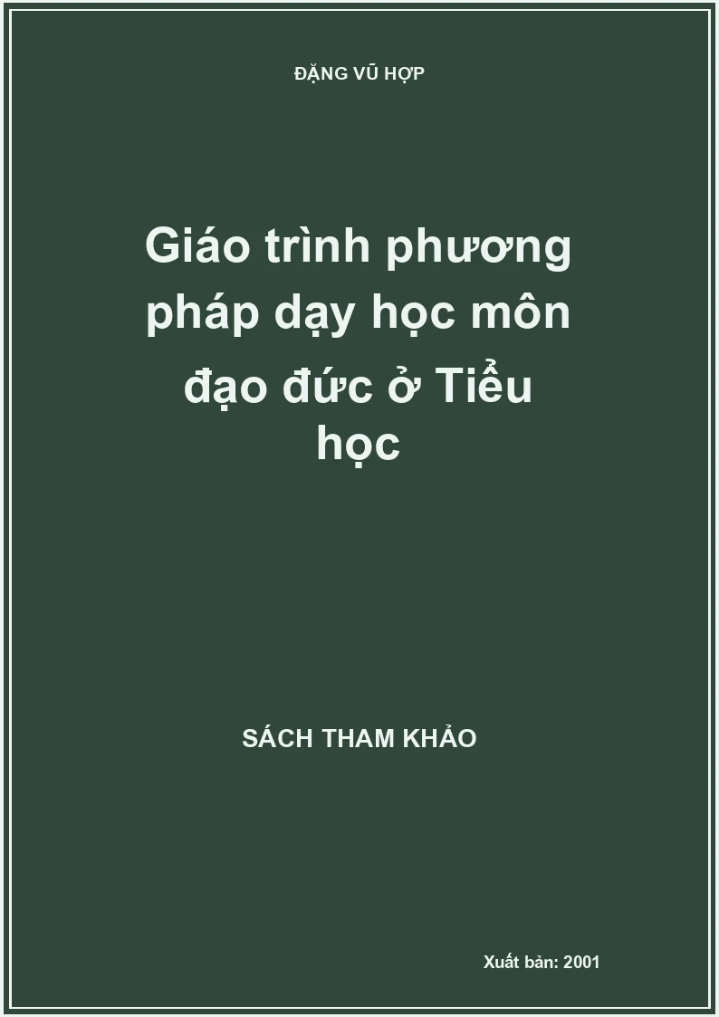 Giáo trình phương pháp dạy học môn đạo đức ở Tiểu học