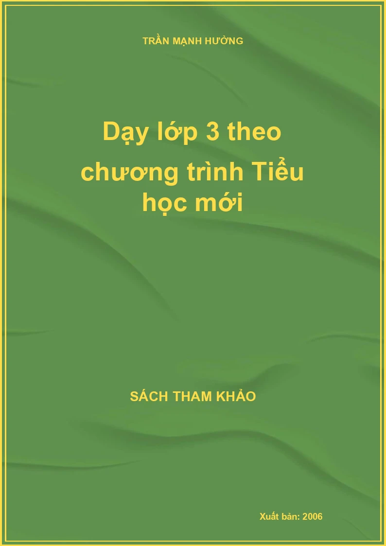 Dạy lớp 3 theo chương trình Tiểu học mới