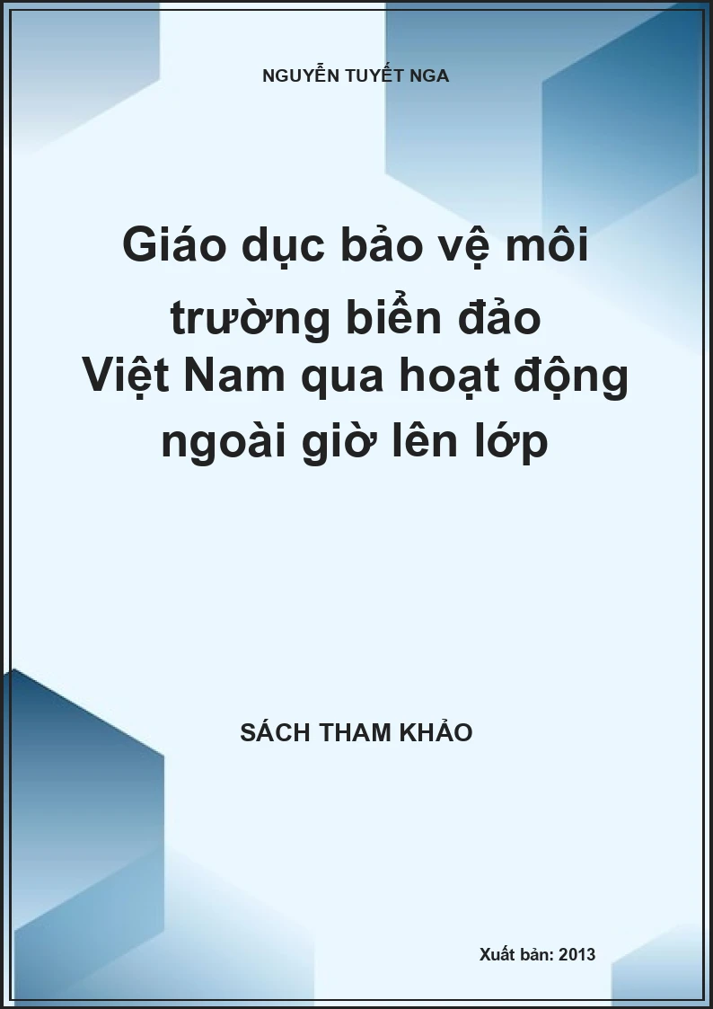 Giáo dục bảo vệ môi trường biển đảo Việt Nam qua hoạt động ngoài giờ lên lớp