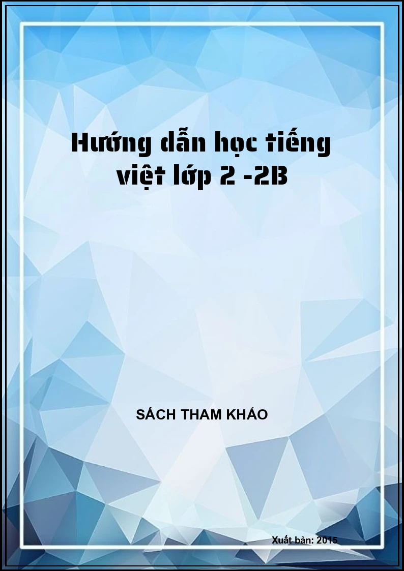 Hướng dẫn học tiếng việt lớp 2 -2B