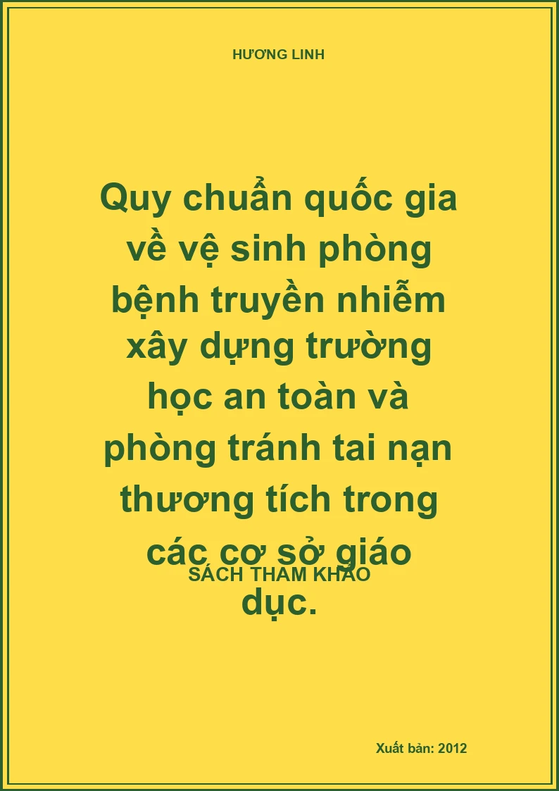 Quy chuẩn quốc gia về vệ sinh phòng bệnh truyền nhiễm xây dựng trường học an toàn và phòng tránh tai nạn thương tích trong các cơ sở giáo dục.