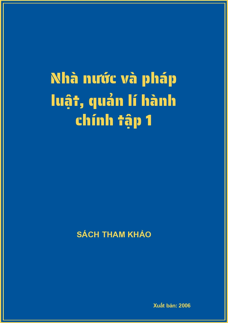 Nhà nước và pháp luật, quản lí hành chính tập 1