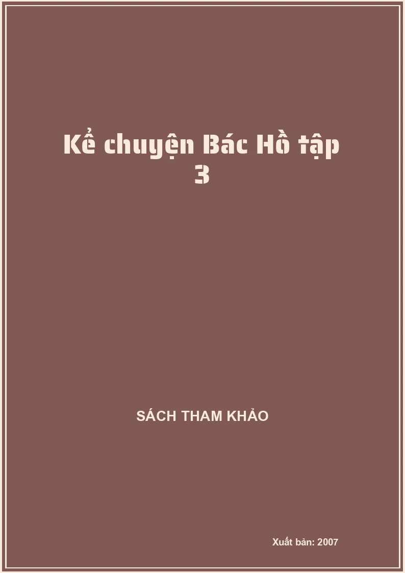 Kể chuyện Bác Hồ tập 3