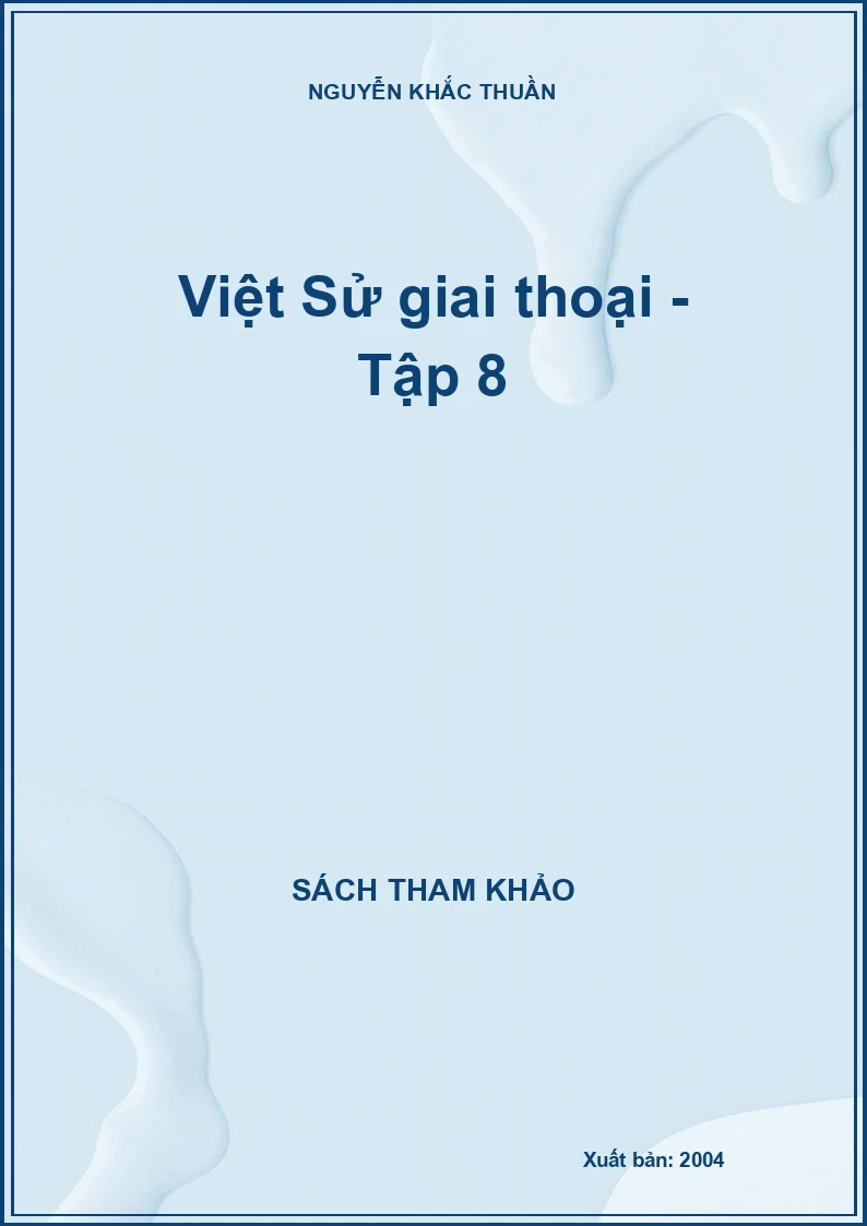 Việt Sử giai thoại - Tập 8